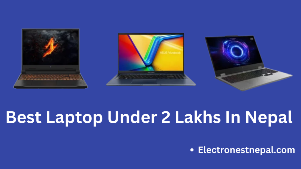 Best laptops under 2 lakhs in nepal