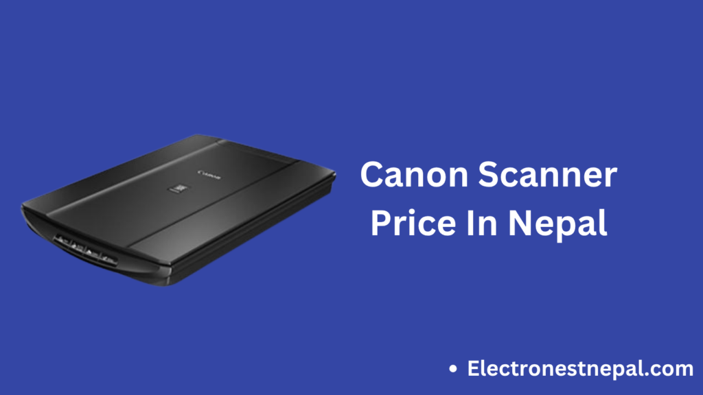 Canon Scanner Price In Nepal